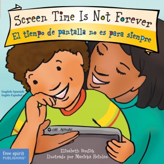 Cover image: Screen Time Is Not Forever/El tiempo de pantalla no es para siempre 9781631988127