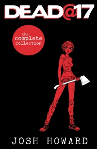 Cover image: Dead@17: The Complete Collection 9781632157485