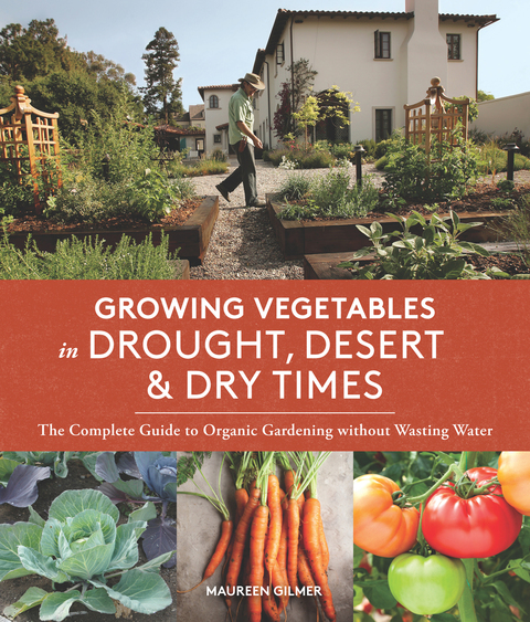 Growing Vegetables in Drought, Desert, and Dry Times: The Complete Guide to Organic Gardening without Wasting Water - FULL INSTANT DOWNLOAD | PDF DOCX EPUB