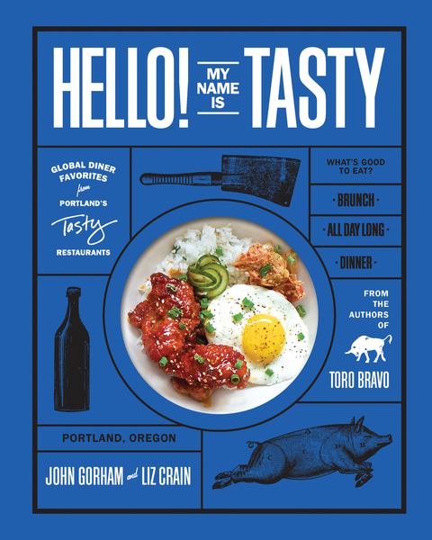 Hello! My Name Is Tasty: Global Diner Favorites from Portland's Tasty Restaurants - FULL INSTANT DOWNLOAD | PDF DOCX EPUB