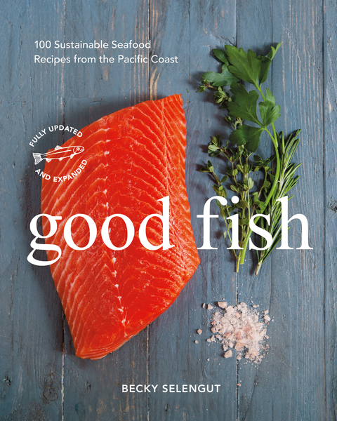 Good Fish: 100 Sustainable Seafood Recipes from the Pacific Coast - FULL INSTANT DOWNLOAD | PDF DOCX EPUB