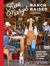 Cover image: Five Marys Ranch Raised Cookbook 9781632173072