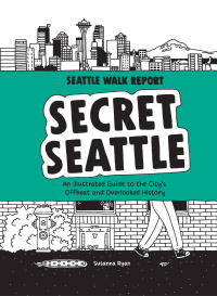 Cover image: Secret Seattle (Seattle Walk Report) 9781632173744