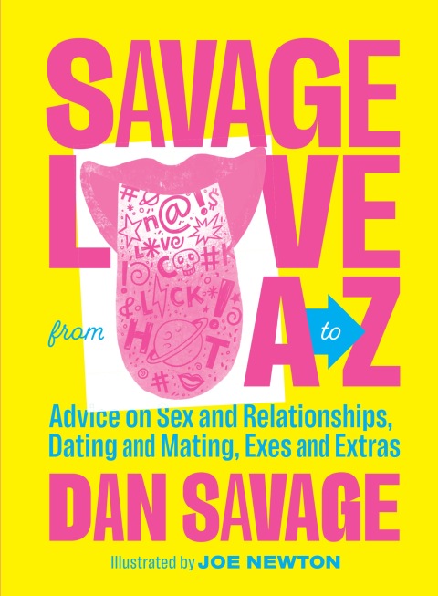 Savage Love from A to Z : Advice on Sex and Relationships, Dating and Mating, Exes and Extras - FULL INSTANT DOWNLOAD | PDF DOCX EPUB