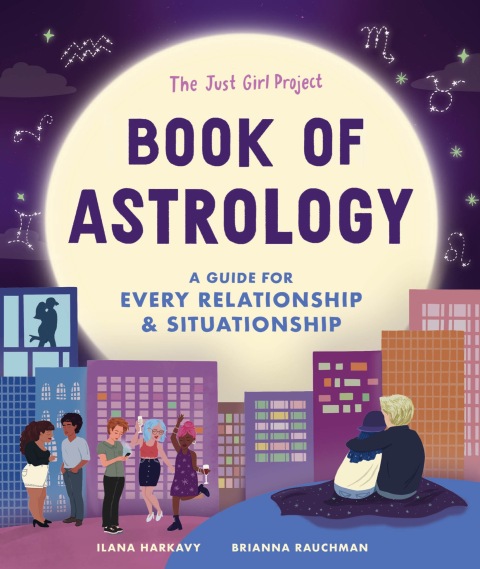 The Just Girl Project Book of Astrology: A Guide for Every Relationship and Situationship - FULL INSTANT DOWNLOAD | PDF DOCX EPUB