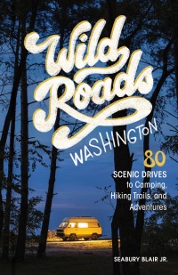 Cover image: Wild Roads Washington, 2nd Edition 9781632175106