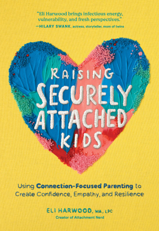 Cover image: Raising Securely Attached Kids 9781632175465