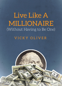 Cover image: Live Like a Millionaire (Without Having to Be One) 9781629147536