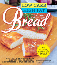 Cover image: Low Carb High Fat Bread 9781629144108