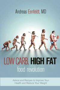 Cover image: Low Carb, High Fat Food Revolution 9781510713871