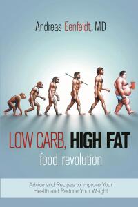 Cover image: Low Carb, High Fat Food Revolution 9781510713871