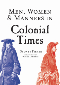 Cover image: Men, Women & Manners in Colonial Times 9781629145020