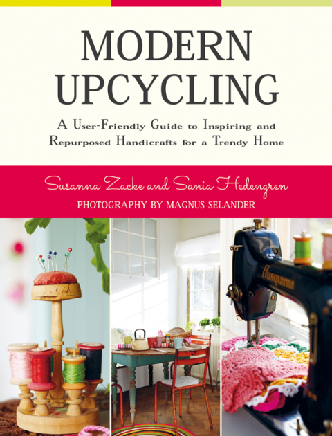 Modern Upcycling: A User-Friendly Guide to Inspiring and Repurposed Handicrafts for a Trendy Home - FULL INSTANT DOWNLOAD | PDF DOCX EPUB