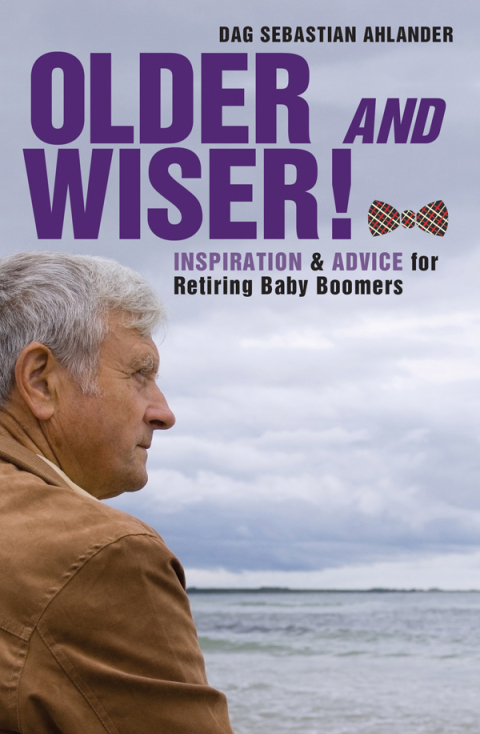 Older and Wiser : Inspiration and Advice for Retiring Baby Boomers - FULL INSTANT DOWNLOAD | PDF DOCX EPUB