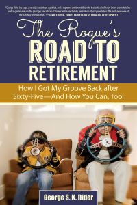 Cover image: The Rogue's Road to Retirement 9781629147666