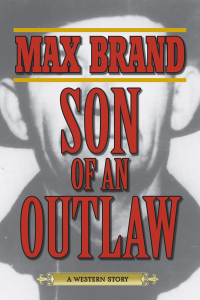 Cover image: Son of an Outlaw 9781629143736