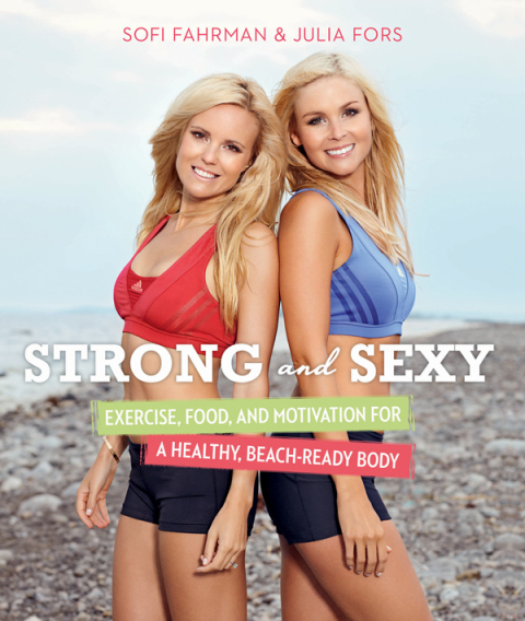 Strong and Sexy: Exercise, Food, and Motivation for a Healthy, Beach-Ready Body - FULL INSTANT DOWNLOAD | PDF DOCX EPUB