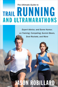 Cover image: The Ultimate Guide to Trail Running and Ultramarathons 9781629147741