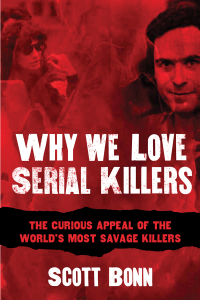 Cover image: Why We Love Serial Killers 9781629144320