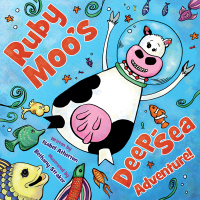 Cover image: Ruby Moo's Deep-Sea Adventure! 9781629146256