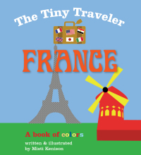 Cover image: The Tiny Traveler: France 9781629146096