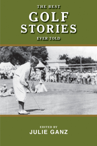 Cover image: The Best Golf Stories Ever Told 9781620875704