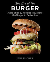 Cover image: The Art of the Burger 9781632205087