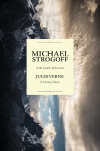 Cover image: Michael Strogoff: or the Courier of the Czar 9781632206299