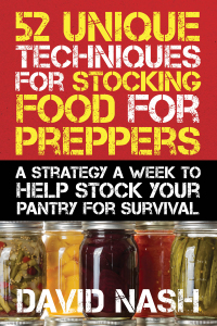 Cover image: 52 Unique Techniques for Stocking Food for Preppers 9781632206343