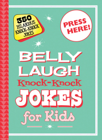 表紙画像: Belly Laugh Knock-Knock Jokes for Kids 9781632204370