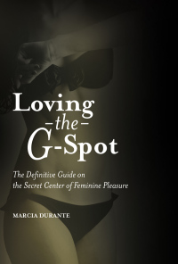Cover image: Loving the G-Spot 9781632203250
