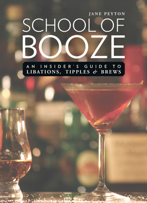 School of Booze: An Insider's Guide to Libations, Tipples, and Brews - FULL INSTANT DOWNLOAD | PDF DOCX EPUB