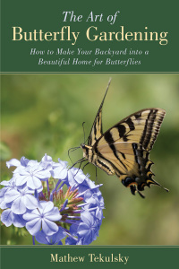 Cover image: The Art of Butterfly Gardening 9781632205216