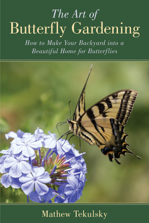 The Art of Butterfly Gardening: How to Make Your Backyard into a Beautiful Home for Butterflies - FULL INSTANT DOWNLOAD | PDF DOCX EPUB