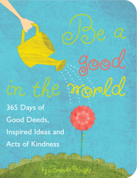 Cover image: Be a Good in the World 9781632280046