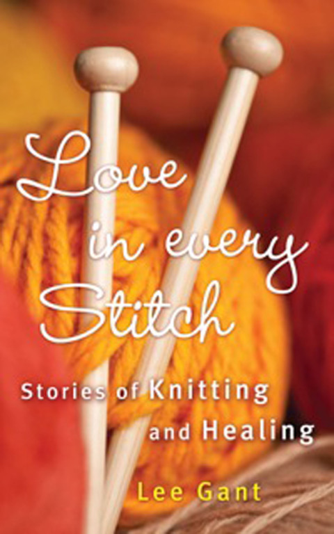 Love in Every Stitch : Stories of Knitting and Healing - FULL INSTANT DOWNLOAD | PDF DOCX EPUB