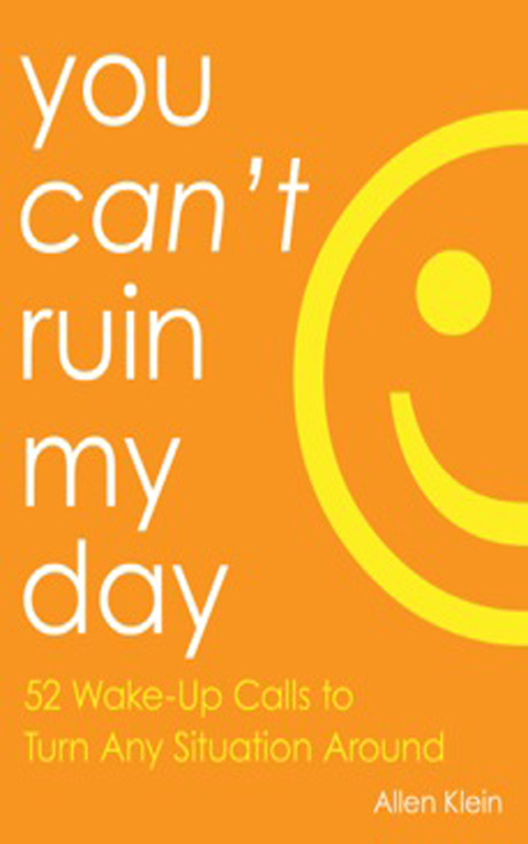 You Can't Ruin My Day : 52 Wake-Up Calls to Turn Any Situation Around - FULL INSTANT DOWNLOAD | PDF DOCX EPUB