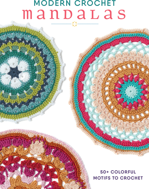Modern Crochet Mandalas: 50+ Colorful Motifs to Crochet - FULL INSTANT DOWNLOAD | PDF DOCX EPUB