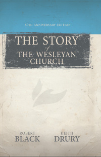 Cover image: The Story of The Wesleyan Church: 50th Anniversary Edition 4th edition 9781632572233