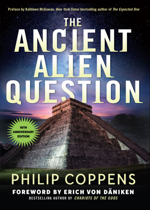The Ancient Alien Question, 10th Anniversary Edition: An Inquiry Into the Existence, Evidence, and Influence of Ancient Visitors - FULL INSTANT DOWNLOAD | PDF DOCX EPUB