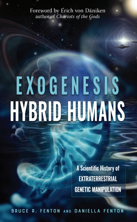 Exogenesis: Hybrid Humans: A Scientific History of Extraterrestrial Genetic Manipulation - FULL INSTANT DOWNLOAD | PDF DOCX EPUB