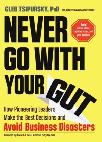 Immagine di copertina: Never Go With Your Gut 9781632651624