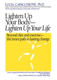 Cover image: Lighten Up Your Body, Lighten Up Your Life 9780878771509