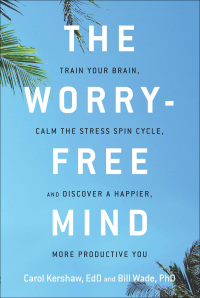 Cover image: The Worry-Free Mind 9781632650764