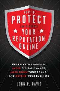 Cover image: How to Protect (Or Destroy) Your Reputation Online 9781632650641