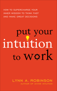 Omslagafbeelding: Put Your Intuition to Work 9781632650559