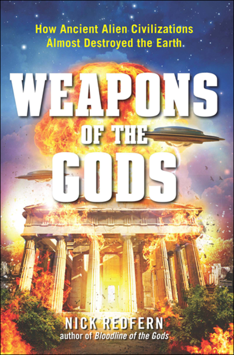 Weapons of the Gods: How Ancient Alien Civilizations Almost Destroyed the Earth - FULL INSTANT DOWNLOAD | PDF DOCX EPUB