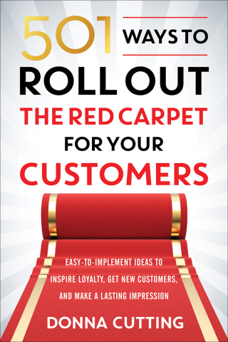 Titelbild: 501 Ways to Roll Out the Red Carpet for Your Customers 9781632650238