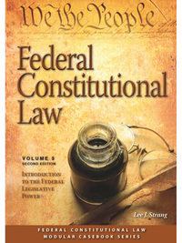 Cover image: Federal Constitutional Law: Introduction to the Federal Legislative Power (Volume 3) (2015) 9781632809728