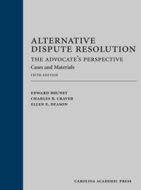 Cover image: Alternative Dispute Resolution: The Advocate's Perspective: Cases and Materials 5th edition 9781632815446